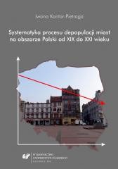 okładka Systematyka procesu depopulacji miast.. książka | Iwona Kantor-Pietraga