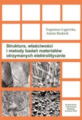 okładka Struktura, właściwości i metody badań materiałów.. książka | Antoni Budniok, Eugeniusz Łągiewka