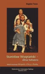 okładka Stanisław Wyspiański obraz bohatera książka | Tosza Bogdan