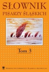 okładka Słownik pisarzy śląskich. T.3 książka | Dariusz Rott, red. JacekLyszczyna