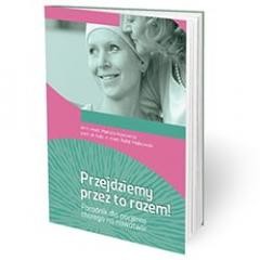 okładka Przejdziemy przez to razem! książka | Praca Zbiorowa