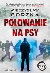 okładka Polowanie na psy książka | Mieczysław Gorzka