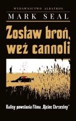 okładka Zostaw broń, weź cannoli TW książka | Mark Seal