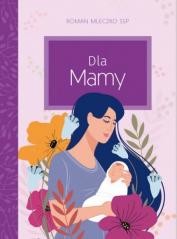 okładka Dla Mamy książka | Roman MleczkoSSP