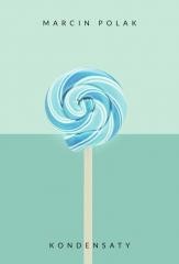 okładka Kondensaty książka | Marcin Polak