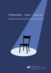 okładka Widowisko - teatr - dramat książka | red. EwaWąchocka