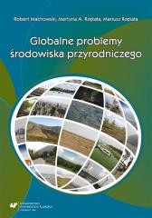 okładka Globalne problemy środowiska przyrodniczego książka | Martyna A.Rzę, Robert Machowski, Rzętała Mariusz