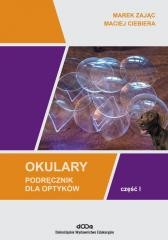 okładka Okulary. Podręcznik dla optyków cz.1 książka | Maciej Ciebiera, Marek Zając