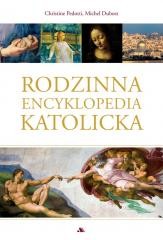 okładka Rodzinna encyklopedia katolicka książka | Christine Pedotti, Michel Dubost