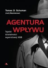 okładka Agentura wpływu książka | Tomas D.Schuman(JurijBezmienow)