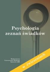 okładka Psychologia zeznań świadków (w ćwiczeniach) książka | Stanik JanM., red. AgnieszkaRoszkowska