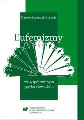 okładka Eufemizmy we współczesnym języku słowackim książka | Mariola Szymczak-Rozlach