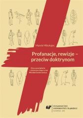 okładka Profanacje, rewizje przeciw doktrynom. Dwa opowia książka | Marek Mikołajec