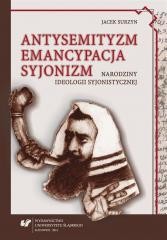 okładka Antysemityzm, emancypacja, syjonizm książka | Jacek Surzyn