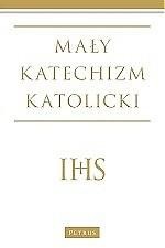 okładka Mały katechizm katolicki Wyd. III książka | Michał Wojciechowski
