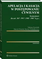 okładka Apelacja i kasacja w postępowaniu cywilnym książka | Ereciński Tadeusz, Bartosz Wołodk, Marcin Dziurda
