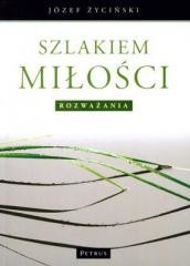 okładka Szlakiem Miłości Rozważania książka | ks. Józef Życiński