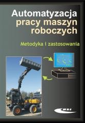 okładka Automatyzacja pracy maszyn roboczych. Metodyka książka | Praca Zbiorowa