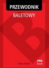okładka Przewodnik baletowy PWM książka | Irena Turska