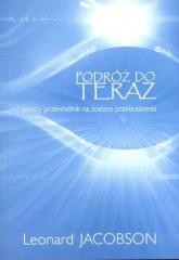 okładka Podróż do teraz. Prosty przewodnik... książka | Leonard Jacobson