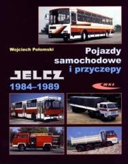 okładka Pojazdy samochodowe i przyczepy Jelcz 1984-1989 książka | Połomski Wojciech
