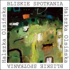 okładka Bliskie spotkania książka | Halszka Olsińska