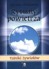 okładka Tajniki żywiołów. Rytuały powietrza książka | Chrzanowska AllaAlicja