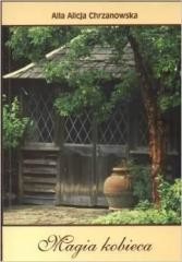 okładka Magia kobieca książka | Chrzanowska AllaAlicja