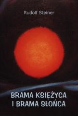 okładka Brama księzyca i brama słońca książka | Steiner Rudolf
