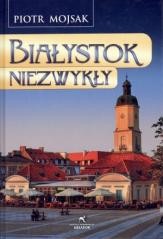 okładka Białystok niezwykły książka | Piotr Mojsak
