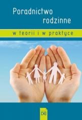 okładka Poradnictwo rodzinne w teorii i w praktyce książka | Praca Zbiorowa