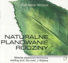 okładka Naturalne planowanie rodziny książka | Elżbieta Wójcik