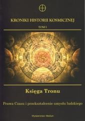 okładka Kroniki Historii Kosmicznej T.1. Księga Tronu książka | Praca Zbiorowa