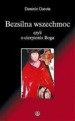 okładka Bezsilna wszechmoc Boga, czyli o cierpieniu Boga książka | Daniele Garota