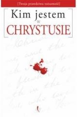 okładka Kim Jestem w Chrystusie? książka | Praca Zbiorowa