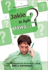 okładka Jakie to było słowo? Ćwiczenia logopedyczne...cz.2 książka | Aleksandra Zmudzińska