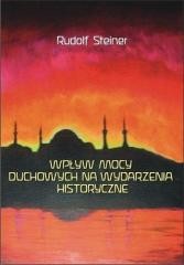 okładka Wpływ mocy duchowych na wydzarzenia historyczne książka | Steiner Rudolf