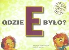 okładka Gdzie E było? Samogłoski ustne nr 2 książka | Łucja Skrzypiec