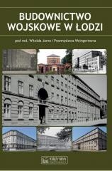 okładka Budownictwo wojskowe w Łodzi książka | Witold Jarno, Przemysław Waingertner