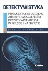 okładka Detektywistyka: Prawne i funkcjonalne aspekty... książka | Dariusz Brakoniecki