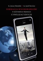 okładka Formacja wychowawców w kontekście przemian cywil. książka | J. Mastalski, J. Siewiora