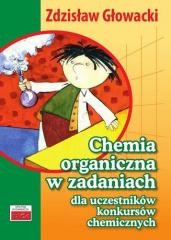 okładka Chemia organiczna w zad. dla uczest. konk. chem. książka | Zdzisław Głowacki