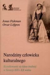 okładka Narodziny człowieka kulturalnego. Kształtowanie.. książka | Jonas Frykman