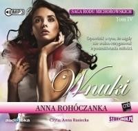 okładka Saga rodu Michorowskich T.4 Wnuki. Audiobook książka | Anna Rohóczanka