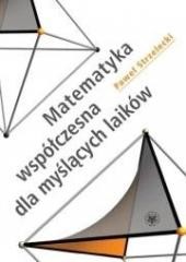 okładka Matematyka współczesna dla myślących laików książka