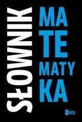 okładka Słownik. Matematyka książka | Solecka Alicja, Artur Malina, Filist Lidia
