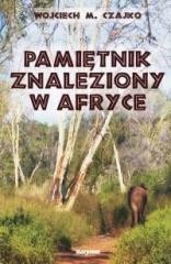 okładka Pamiętnik znaleziony w Afryce książka | Wojciech Czajko