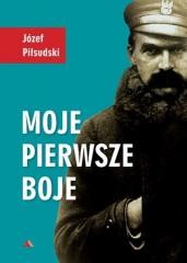 okładka Moje pierwsze boje książka | Józef Piłsudski