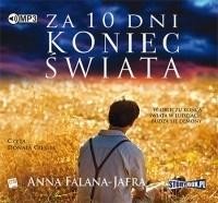 okładka Za 10 dni koniec świata audiobook książka | Anna Falana-Jafra