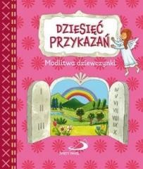 okładka Dziesięć przykazań. Modlitwa dziewczynki książka | Praca Zbiorowa